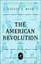 [Modern Library Chronicles 09] • The American Revolution · A History